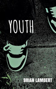 Title: Youth, Author: Brian Lambert