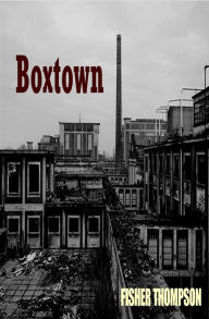 Title: Boxtown, Author: Fisher Thompson