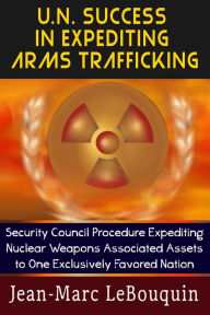 Title: U.N. Success in Expediting Arms Trafficking, Author: Jean-Marc Lebouquin