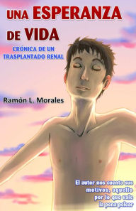 Title: Una esperanza de vida, Author: Ramón L. Morales