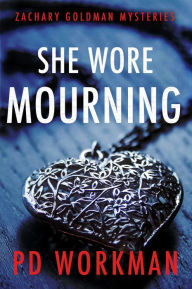 Title: She Wore Mourning, Author: P.D. Workman