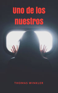 Title: Uno de los nuestros, Author: Thomas Winkler