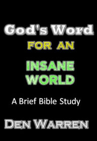 Title: God's Word For An Insane World, Author: Den Warren