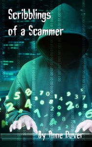 Title: Scribblings of a Scammer, Author: Anne Dover