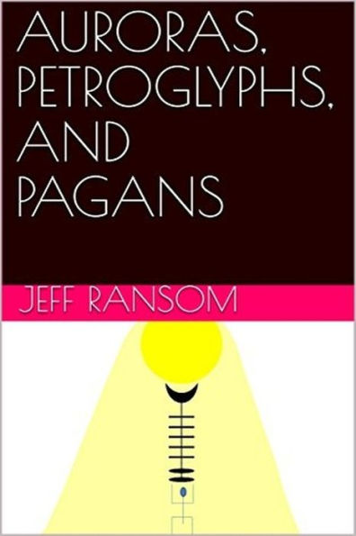 Auroras, Petroglyphs, and Pagans