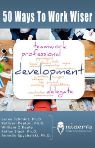 Title: 50 Ways to Work Wiser, Author: Lacey L Schmidt PHD