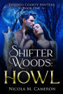 Shifter Woods: Howl (Esposito County Shifters, #1)