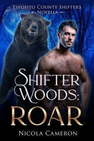 Title: Shifter Woods: Roar, Author: Nicola M. Cameron