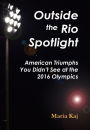 Outside the Rio Spotlight: American Triumphs You Didn't See at the 2016 Olympics