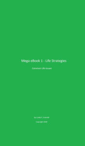 Title: Mega E-Book 1: Life Strategies, Author: Linda Carol Everett