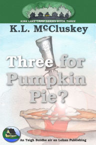 Title: Three for Pumpkin Pie?, Author: K.L. McCluskey