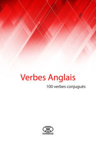 Title: Verbes anglais (100 verbes conjugués), Author: Karibdis