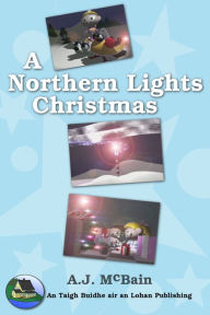 Title: A Northern Lights Christmas, Author: A.J. McBain