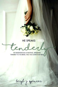 Title: He Speaks Tenderly, Author: Beryl Spencer