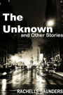 The Unknown and Other Stories