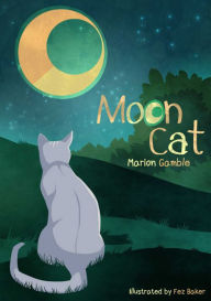 Title: Moon Cat, Author: Marion Gamble