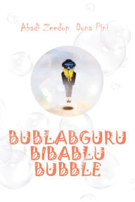 Title: Bublabgurubibablububble, Author: Dona Pini