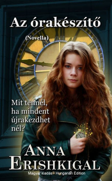 Az orakeszito: novella (Magyar kiadas - Hungarian Edition)