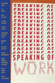 Title: Speaking of Work: A Story of Love, Suspense and Paperclips, Author: Jonathan Ames
