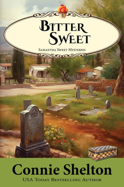 Bitter Sweet: A Sweet's Sweets Bakery Mystery