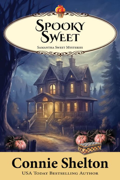 Spooky Sweet: Samantha Sweet Mysteries, Book 11