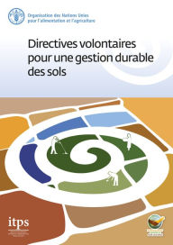 Title: Directives volontaires pour une gestion durable des sols, Author: Organisation des Nations Unies pour l'alimentation et l'agriculture