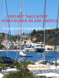 Title: Instant Salvation in Kefalonia island, Greece, Author: Maria Seferou