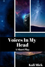 Title: Voices In My Head, Author: Kali Mick