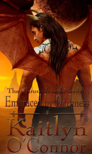 Title: The Chronicles of Nardyl III: Embraced by Darkness, Author: Kaitlyn O'Connor