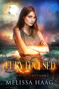 Title: Fury Focused, Author: Melissa Haag