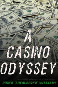 Title: A Casino Odyssey, Author: Roger Williams
