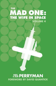 Title: The Mad One: The Wife in Space Volume 4, Author: Neil Perryman