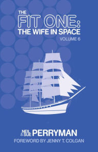 Title: The Fit One: The Wife in Space Volume 6, Author: Neil Perryman