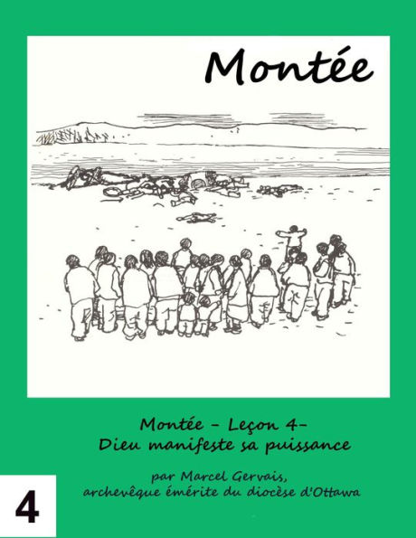 Montée: Leçon 4- Dieu manifeste sa puissance