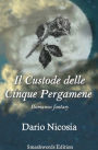 I Custodi di Ariah: Libro I - ll Custode delle Cinque Pergamene