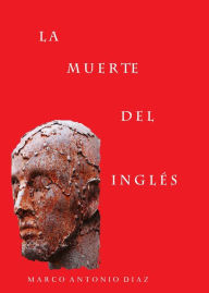 Title: La Muerte del Inglés, Author: Marco Antonio Diaz