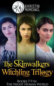 Title: The Skinwalkers Witchling Trilogy Complete Collection: The Witchling Apprentice, The Wendigo Witchling, The Witchling Seer, Author: B. Kristin McMichael