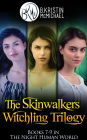 The Skinwalkers Witchling Trilogy Complete Collection: The Witchling Apprentice, The Wendigo Witchling, The Witchling Seer