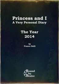 Title: Princess and I: The Year 2014, Author: Franco Bolli