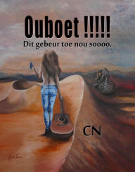 Title: Ouboet !!!!! Dit gebeur toe nou soooo,,, Author: C N