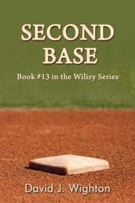 Title: Second Base, Author: David J. Wighton