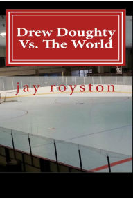 Title: Drew Doughty Vs. The World, Author: Jay Royston