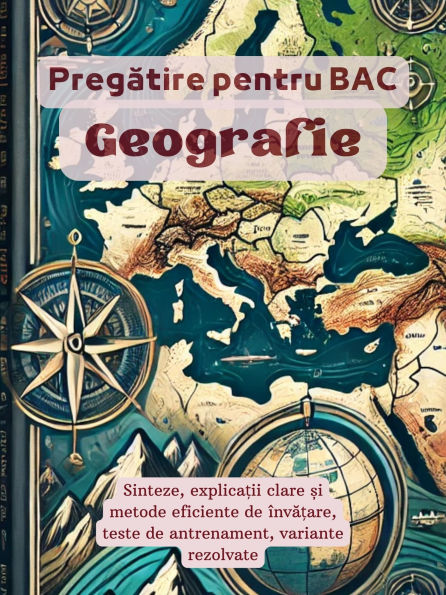 Pregatire pentru BAC: Geografie
