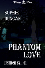 Title: Phantom Love, Author: Sophie Duncan