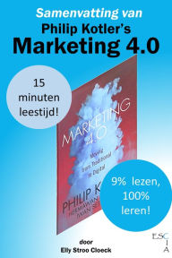 Title: Samenvatting van Philip Kotler's Marketing 4.0, Author: Elly Stroo Cloeck
