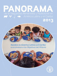 Title: Panorama de la Seguridad Alimentaria y Nutricional 2013, Author: Food and Agriculture Organization of the United Nations