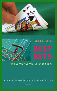 Title: Ball D's Best Bets Blackjack & Craps, Author: Grancy Crosborn