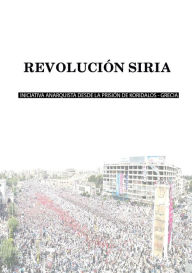 Title: Revolución Siria, Author: Iniciativa Anarquista desde la prisión de Koridalos de Grecia