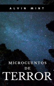 Title: Microcuentos de terror, Author: Alvin Mint