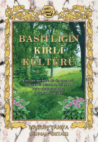 Title: Basitligin Kirli Kulturu, Author: Harun Yahya - Adnan Oktar
